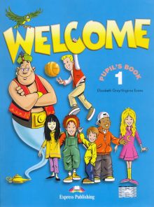 Фото Gray, Эванс: Welcome. Level 1. Pupil's Book with My Alphabet Book 