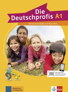 Olga Swerlowa - Die Deutschprofis A1. Kursbuch mit Audios und Clips online