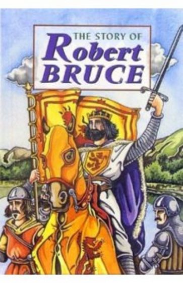 The Story of Robert Bruce обложка книги The Story of Robert Bruce обложка книги