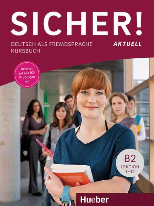 Sicher! aktuell B2. Kursbuch / Учебник - 1