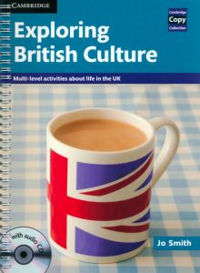 Фото Jo Smith: Exploring British Culture. Multi-level Activities About Life in the UK with Audio CD ISBN: 9780521186421 