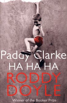 Roddy Doyle - Paddy Clarke Ha Ha Ha