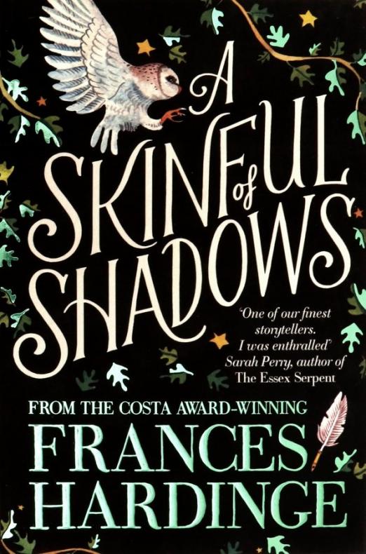 A Skinful of Shadows книга. A Skinful of Shadows. Frances Hardinge. The Essex Serpent Sarah Perry.