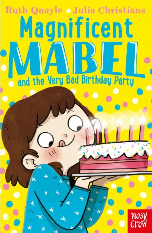 Magnificent Mabel and the Very Bad Birthday Party - 1