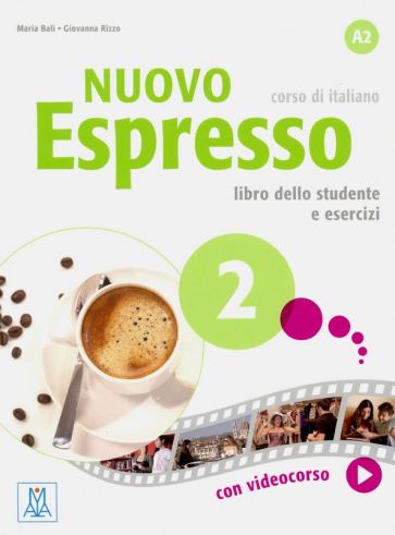 Nuovo Espresso 2. Libro dello studente e esercizi + audio e video online