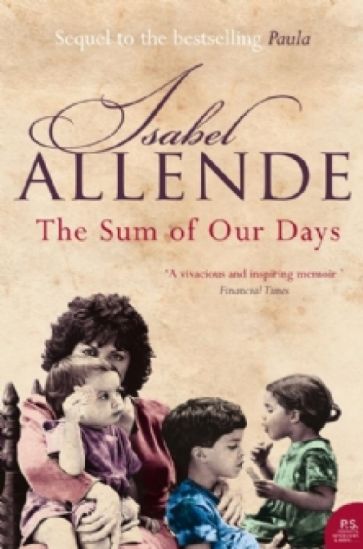 Isabel Allende - The Sum of our Days обложка книги Isabel Allende - The Sum of our Days обложка книги