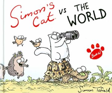 Simon Tofield - Simon`s Cat Vs the World обложка книги Simon Tofield - Simon`s Cat Vs the World обложка книги