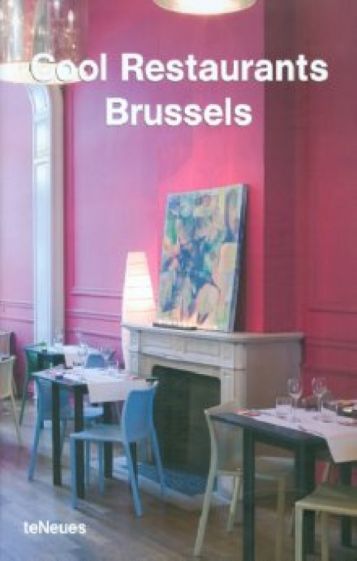 Cool Restaurans Brussels обложка книги Cool Restaurans Brussels обложка книги
