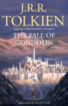 Фото Tolkien John Ronald Reuel: The Fall of Gondolin ISBN: 9780008302801 