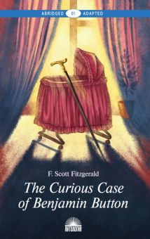 The Curious Case of Benjamin Button and Selected Tales of rhe Jazz Age Collection