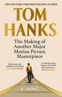 Фото Tom Hanks: The Making of Another Major Motion Picture Masterpiece ISBN: 9781529151817 