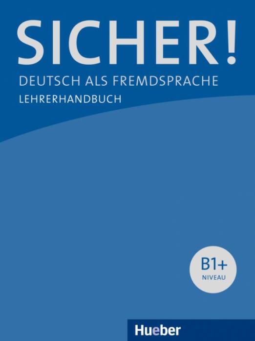 Sicher! B1+. Lehrerhandbuch / Книга для учителя - 1