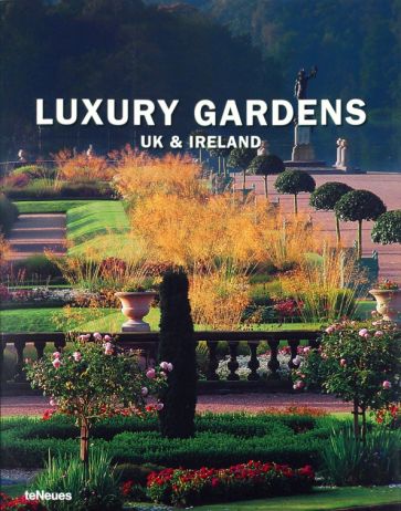Luxury Gardens UK & Ireland обложка книги Luxury Gardens UK & Ireland обложка книги