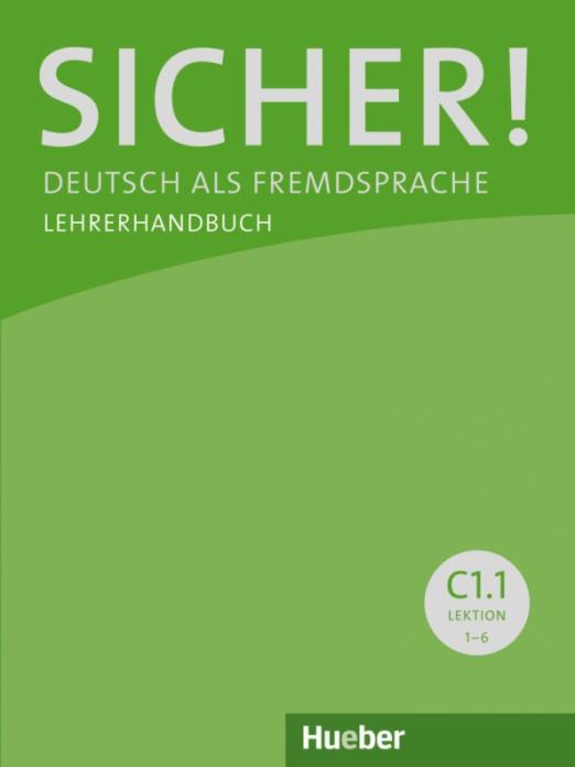 Sicher! C1.1. Lehrerhandbuch / Книга для учителя Часть 1 - 1