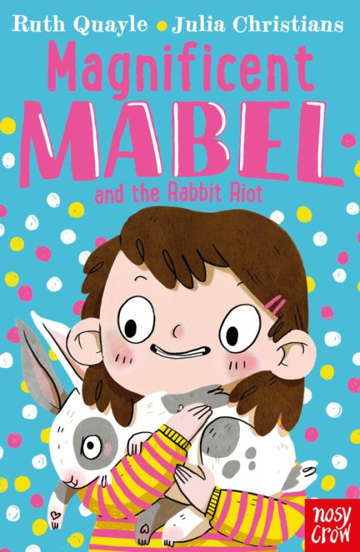 Magnificent Mabel and the Rabbit Riot - 1