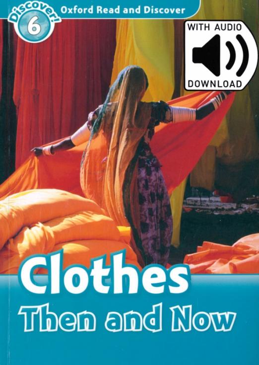 Oxford Read and Discover. Level 6. Clothes Then and Now Audio Pack - 1