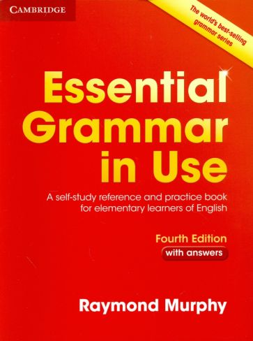 Essential Grammar in Use. A Self-Study Reference and Practice Book for Elementary Learners + answers
