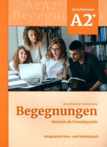 Фото Buscha, Szita: Begegnungen A2+. Integriertes Kurs- und Arbeitsbuch ISBN: 9783969150085 