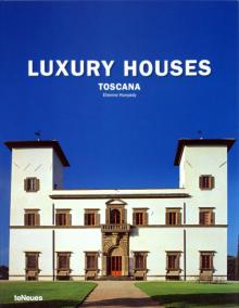 F. Hurst - Luxury Houses Toscana обложка книги F. Hurst - Luxury Houses Toscana обложка книги