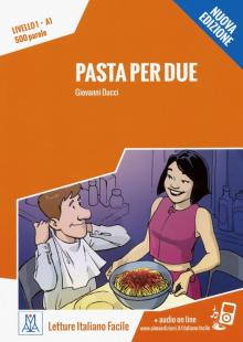 Giovanni Ducci - Pasta per due livello 1. A1. Nuova edizione (Online MP3) обложка книги Giovanni Ducci - Pasta per due livello 1. A1. Nuova edizione (Online MP3) обложка книги