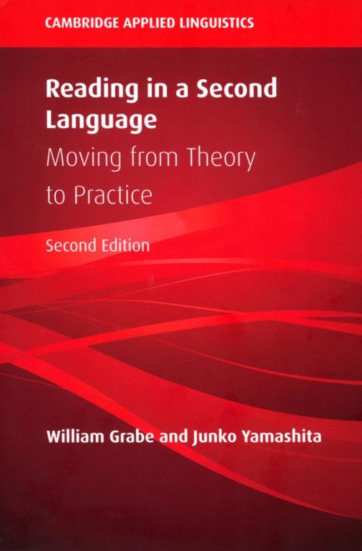 Reading in a Second Language. Moving from Theory to Practice. 2nd Edition - 1