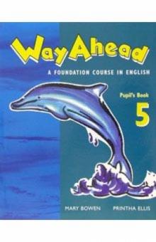 Mary Bowen - Way Ahead a fondation course in english 5: Pupils Book обложка книги Mary Bowen - Way Ahead a fondation course in english 5: Pupils Book обложка книги