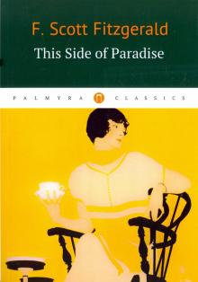 Francis Fitzgerald - This Side of Paradise обложка книги Francis Fitzgerald - This Side of Paradise обложка книги