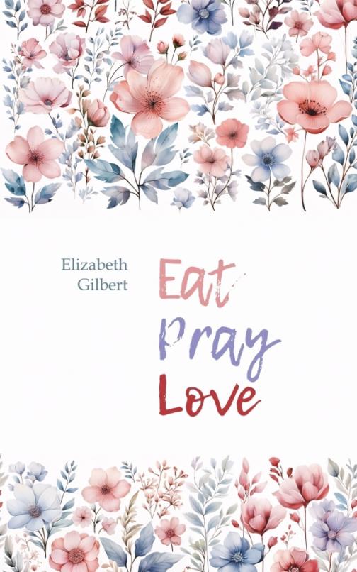 Eat Pray Love