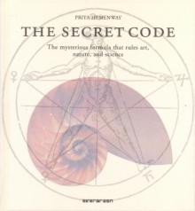 Priya Hemenway - The secret code. The mysterious formula that rules art, nature, and science обложка книги Priya Hemenway - The secret code. The mysterious formula that rules art, nature, and science обложка книги
