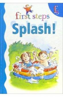 First steps. Splash! обложка книги First steps. Splash! обложка книги