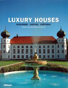Countess Beissel von Gymnich Jeannette - Luxury Houses Schlosser Castles Chateaux обложка книги Countess Beissel von Gymnich Jeannette - Luxury Houses Schlosser Castles Chateaux обложка книги