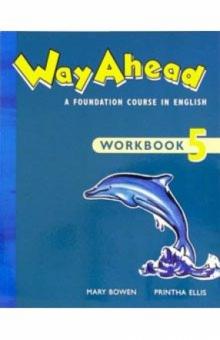 Mary Bowen - Way Ahead 5: Workbook обложка книги Mary Bowen - Way Ahead 5: Workbook обложка книги