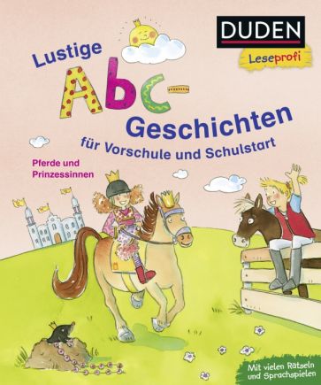 Lustige Abc-Geschichten für Vorschule und Schulstart. Pferde und Prinzessinnen
