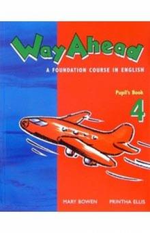 Mary Bowen - Way Ahead a fondation course in english 4: Pupils Book обложка книги Mary Bowen - Way Ahead a fondation course in english 4: Pupils Book обложка книги