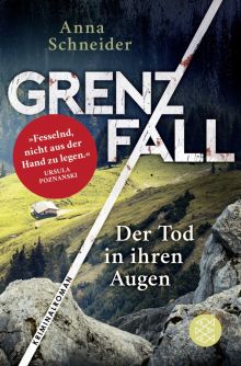Фото Anna Schneider: Grenzfall. Der Tod in ihren Augen ISBN: 9783596700509 