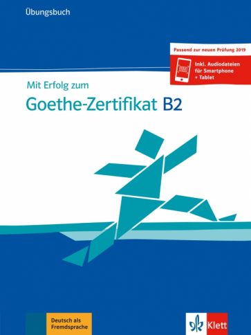 Mit Erfolg zum Goethe-Zertifikat B2. Übungsbuch + online