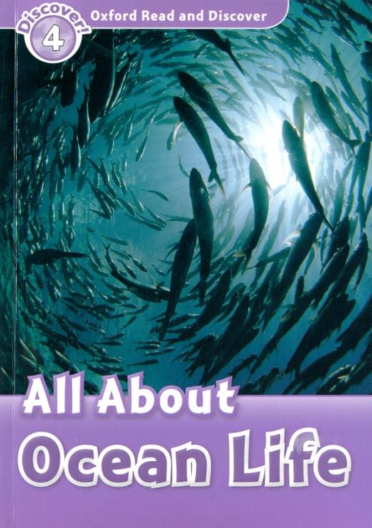 Oxford Read and Discover. Level 4. All About Ocean Life - 1