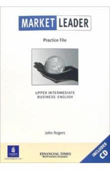 John Rogers - Market Leader. Practice File. Upper Intermediate (+CD) обложка книги John Rogers - Market Leader. Practice File. Upper Intermediate (+CD) обложка книги