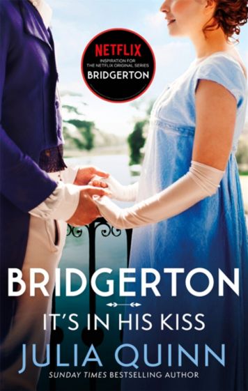Bridgerton. It's in His Kiss