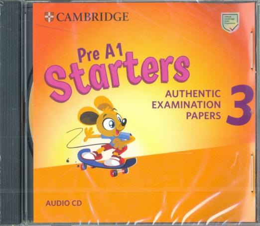 Starters 3 Authentic Examination Papers Audio CD Аудиодиск - 1