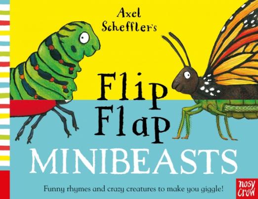 Axel Scheffler's Flip Flap Minibeasts - 1