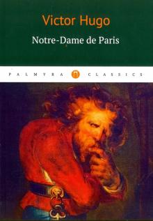 Victor Hugo - Notre-Dame de Paris обложка книги Victor Hugo - Notre-Dame de Paris обложка книги