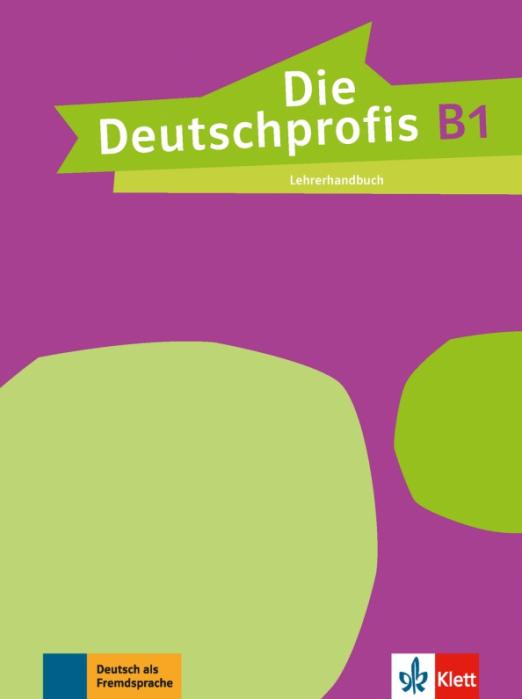 Die Deutschprofis B1. Lehrerhandbuch / Книга для учителя - 1