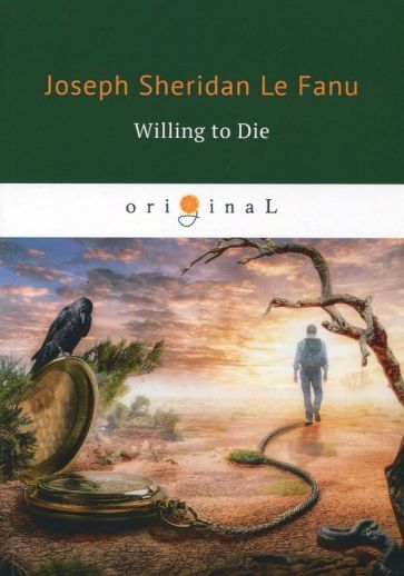 Обложка книги Willing to Die, Le Fanu Joseph Sheridan