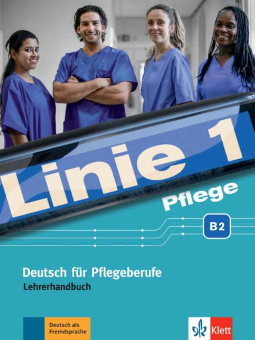 Linie 1 Pflege B2 Lehrerhandbuch / Книга для учителя - 1