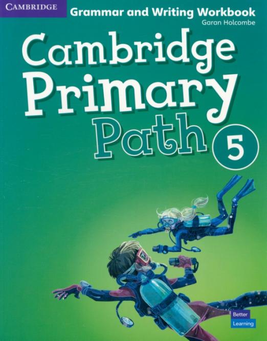 Cambridge Primary Path 5 Grammar and Writing Workbook / Упражнения по грамматике и письму - 1