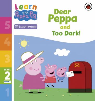 Dear Peppa and Too Dark! Level 2 Book 2