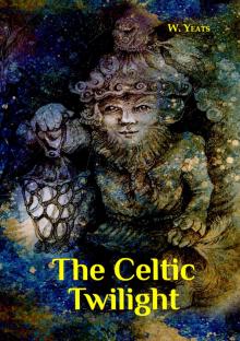 The Celtic Twilight