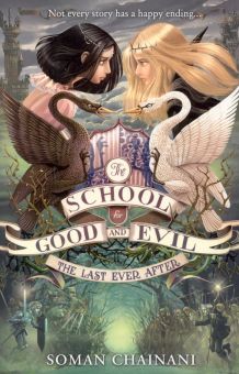 Фото Soman Chainani: School for Good and Evil 3. The Last Ever After ISBN: 9780007502868 