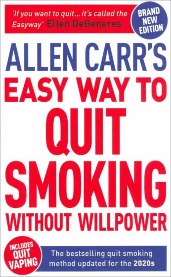 Allen Carr's Easy Way to Quit Smoking Without Willpower. Includes Quit Vaping